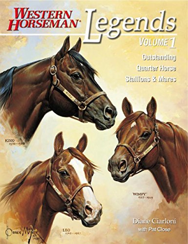 Legends: Outstanding Quarter Horse Stallions and Mares (Volume 1)