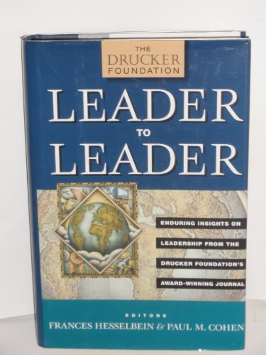 Leader to Leader (LTL): Leader to Leader: Enduring Insights on Leadership from the Drucker Foundation's Award-Winning Journal