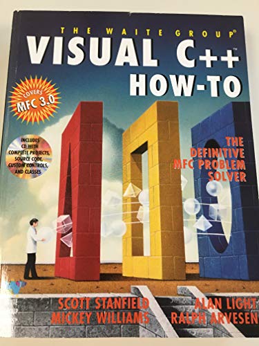 Visual C++ How-To: The Definitive Mfc Problem Solver/Book and Cd-Rom