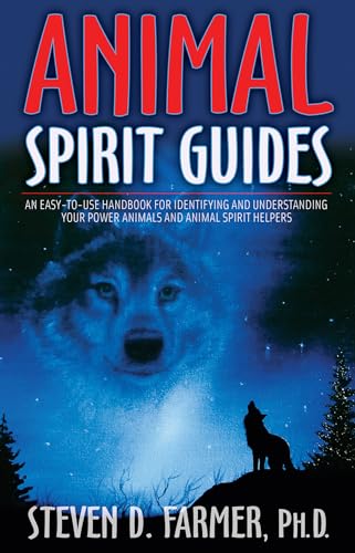 Animal Spirit Guides: An Easy-to-Use Handbook for Identifying and Understanding Your Power Animals and Animal Spirit Helpers