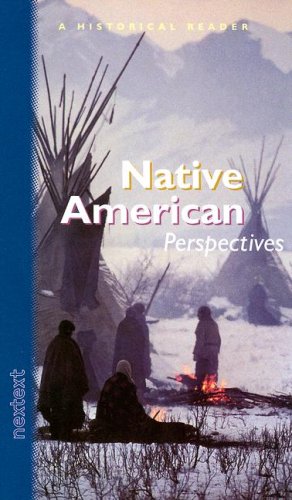 Nextext Historical Readers: Student Text Native American Perspectives