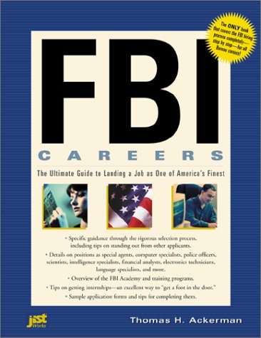 FBI Careers : The Ultimate Guide to Landing a Job As One of Americas Finest