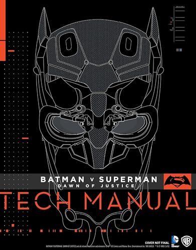 Batman V Superman: Dawn Of Justice: Tech Manual