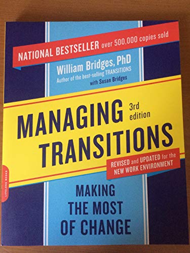 Managing Transitions: Making the Most of Change