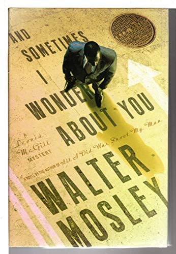 And Sometimes I Wonder About You: A Leonid McGill Mystery