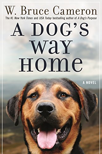 A Dog's Way Home: A Novel (A Dog's Way Home Novel, 1)