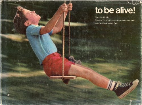To be alive!