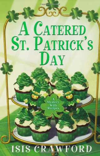 A Catered St. Patrick's Day (A Mystery With Recipes)