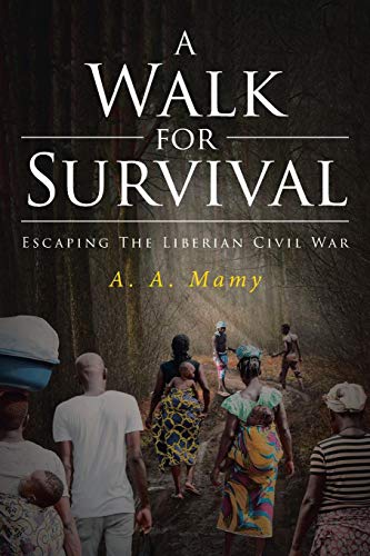 A Walk for Survival: Escaping the Liberian Civil War