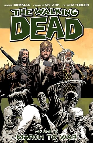 Walking Dead Volume 19: March to War (Walking Dead, 19)