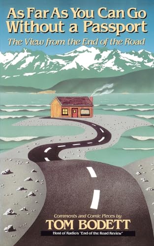 As Far As You Can Go Without A Passport: The View From The End Of The Road