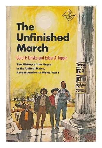 Unfinished March: The History of the Negro in the United States, Reconstruction to World War I