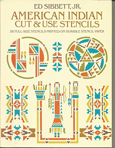 American Indian Cut and Use Stencils: 58 Full-size Stencils Printed on Durable Stencil Paper