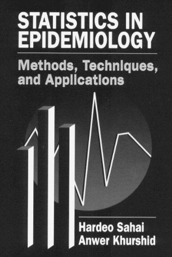 Statistics in Epidemiology: Methods, Techniques, and Applications
