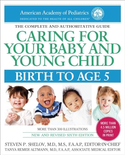 Caring for Your Baby and Young Child, 6th Edition: Birth to Age 5