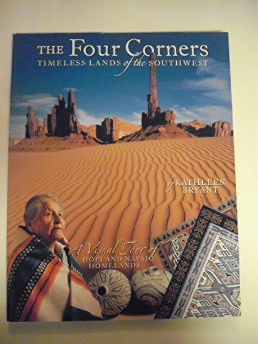 The Four Corners: Timeless Lands of the Southwest