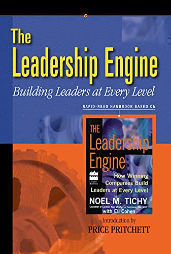 Leadership Engine: Building Leaders at Every Level (Rapid-Read Handbook)