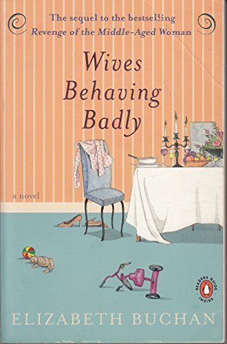 Wives Behaving Badly: A Novel