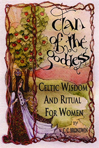 Clan of the Goddess: Celtic Widom and Ritual for Women