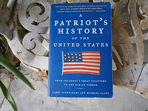 A Patriot's History of the United States: From Columbus's Great Discovery to the War on Terror