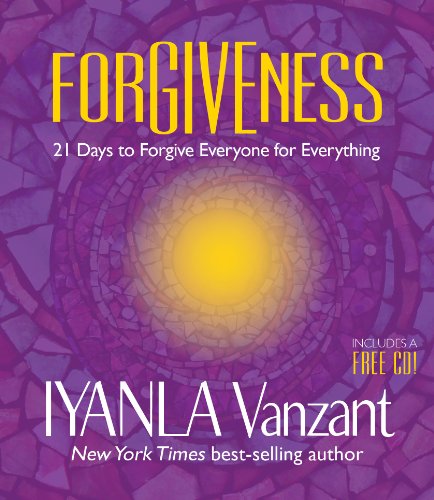 Forgiveness: 21 Days to Forgive Everyone for Everything