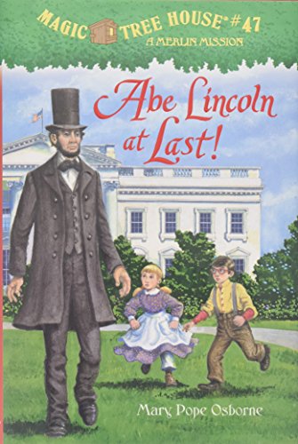 Abe Lincoln at Last! (Magic Tree House)