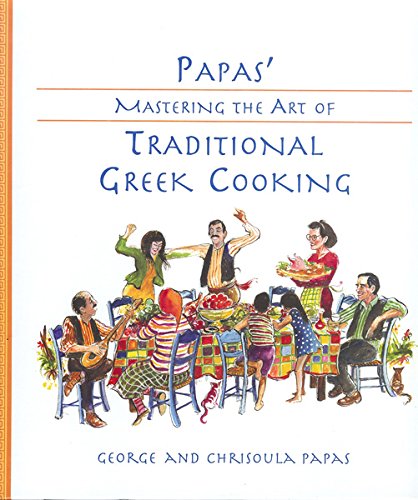 Papas Mastering the Art of Traditional Greek Cooking