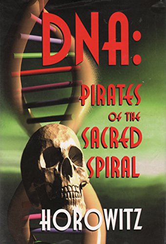 DNA: Pirates Of The Sacred Spiral
