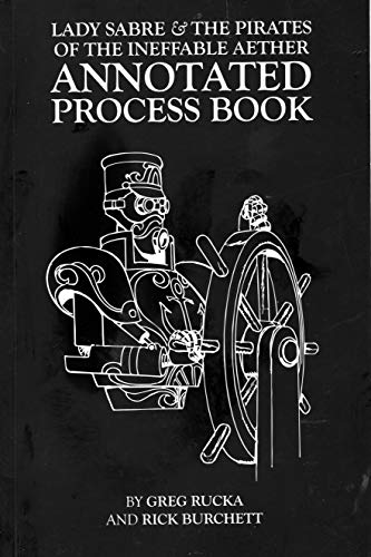 Lady Sabre & The Pirates of the Ineffable Aether Annotated Process Book