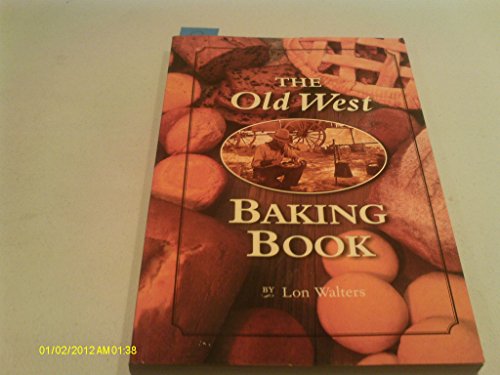 Old West Baking Book (Cookbooks and Restaurant Guides)