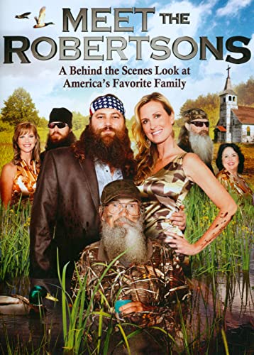 Meet the Robertsons (A Behind the Scenes Look at America's Favorite Family)