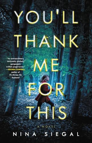 You'll Thank Me for This: A Novel