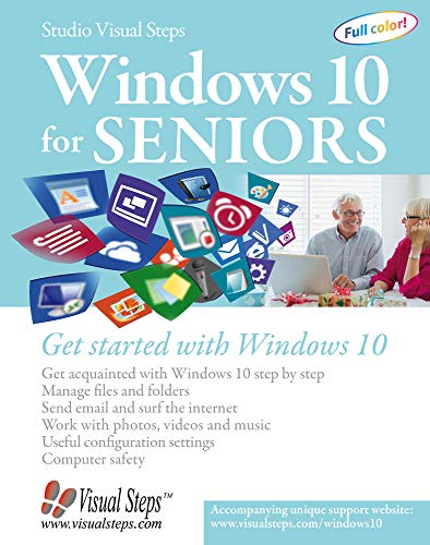 Windows 10 for Seniors: Get Started with Windows 10 (Computer Books for Seniors series)