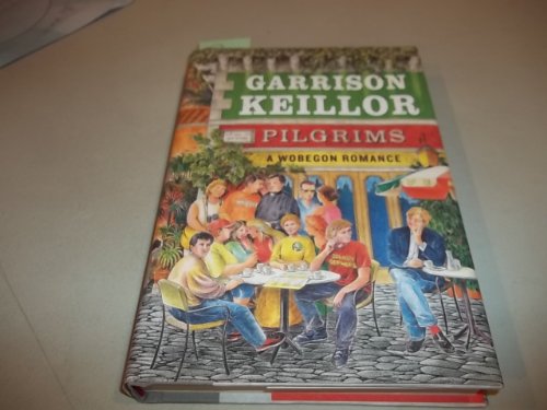 Pilgrims: A Wobegon Romance (Lake Wobegon)