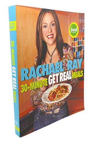 Rachael Ray 30-Minute Get Real Meals