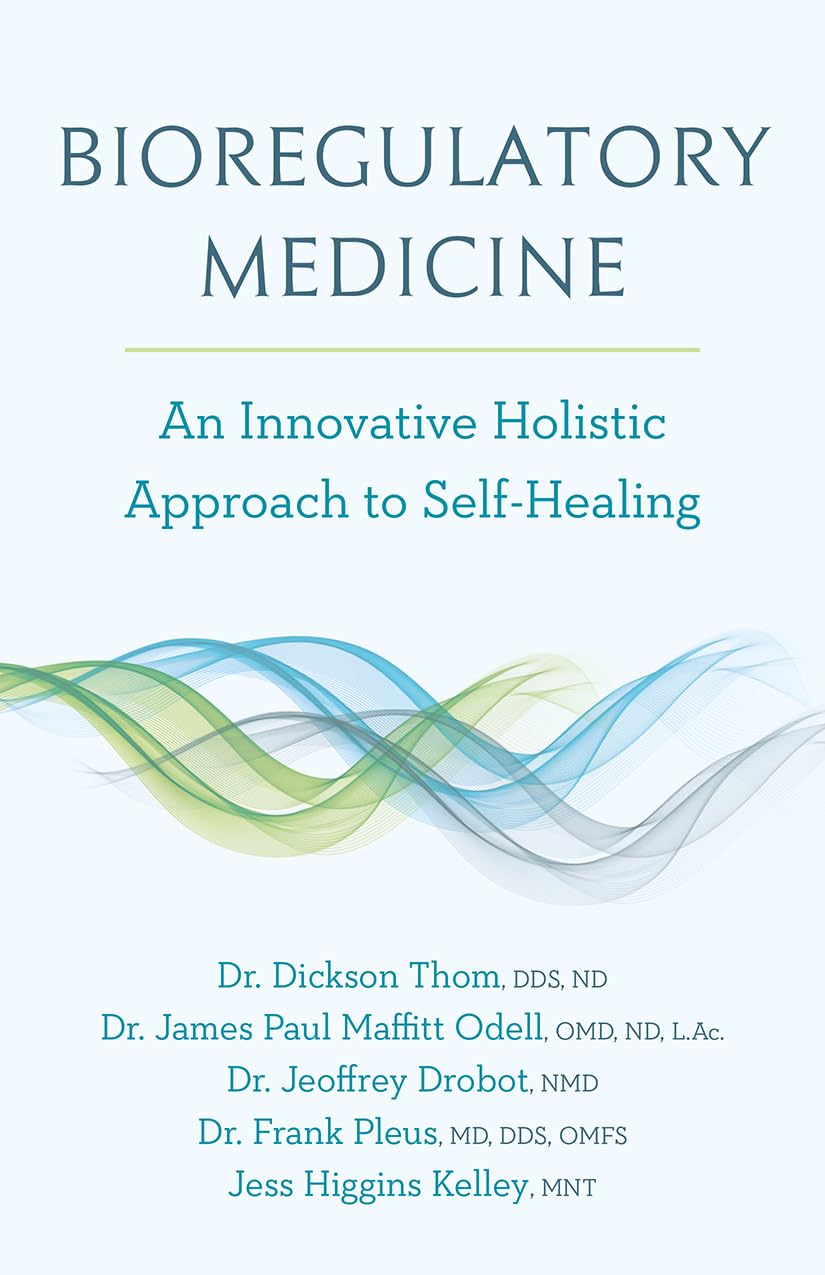 Bioregulatory Medicine: An Innovative Holistic Approach to Self-Healing