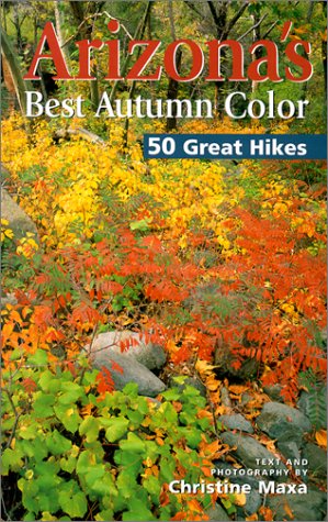 Arizona's Best Autumn Color: 50 Great Hikes