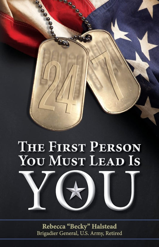 24/7: The First Person You Must Lead Is You (Steadfast Leadership Series)