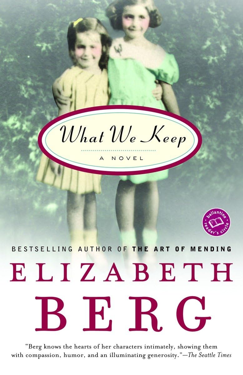 What We Keep: A Novel (Ballantine Reader's Circle)