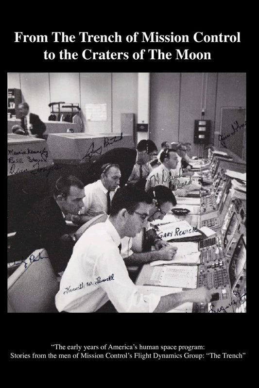 From The TRENCH of Mission Control to the Craters of the Moon: “The early years of America’s human space program: Stories from the men of Mission Control’s Flight Dynamics group: The Trench”