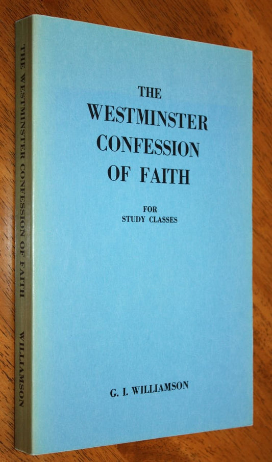 Westminster Confession of Faith : A Study Manual