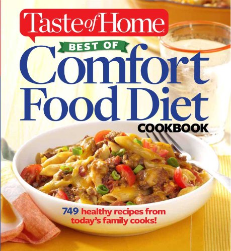 Taste of Home Best of Comfort Food Diet Cookbook: Lose weight with 760 amazing foods