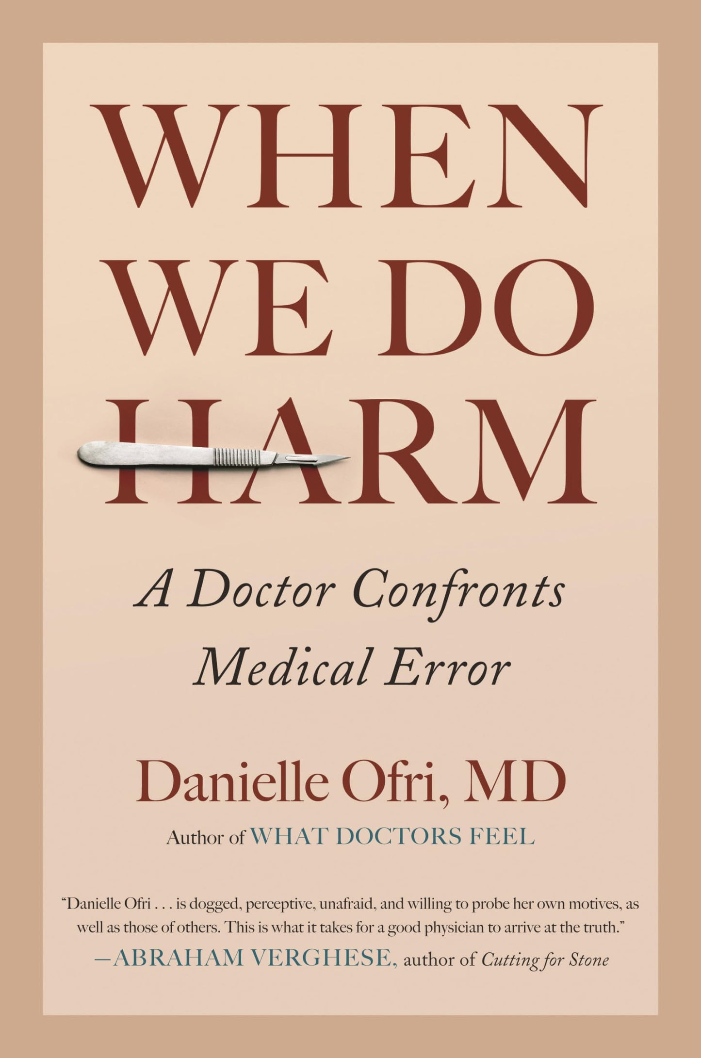 When We Do Harm: A Doctor Confronts Medical Error