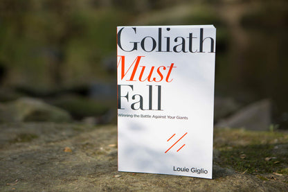 Goliath Must Fall: Winning the Battle Against Your Giants