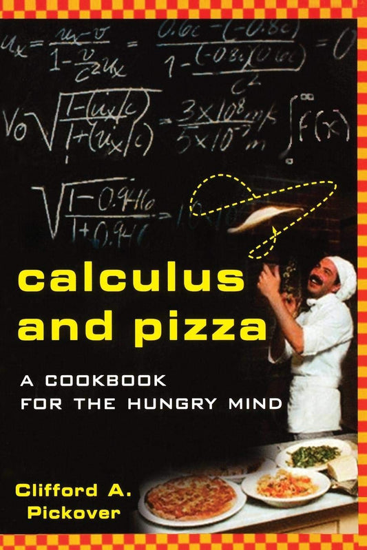 Calculus and Pizza: A Cookbook for the Hungry Mind