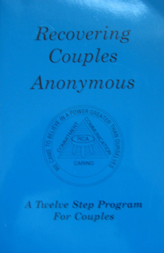 Recovering Couples Anonymous (Recovering Couples Anonymous " A Twelve Step Program For Couples")
