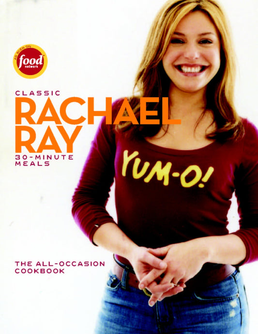 Rachael Ray Classic 30-Minute Meals