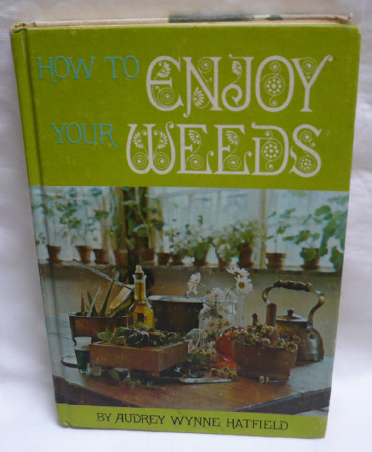 How to enjoy your weeds