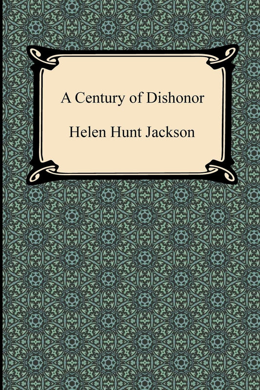 A Century of Dishonor