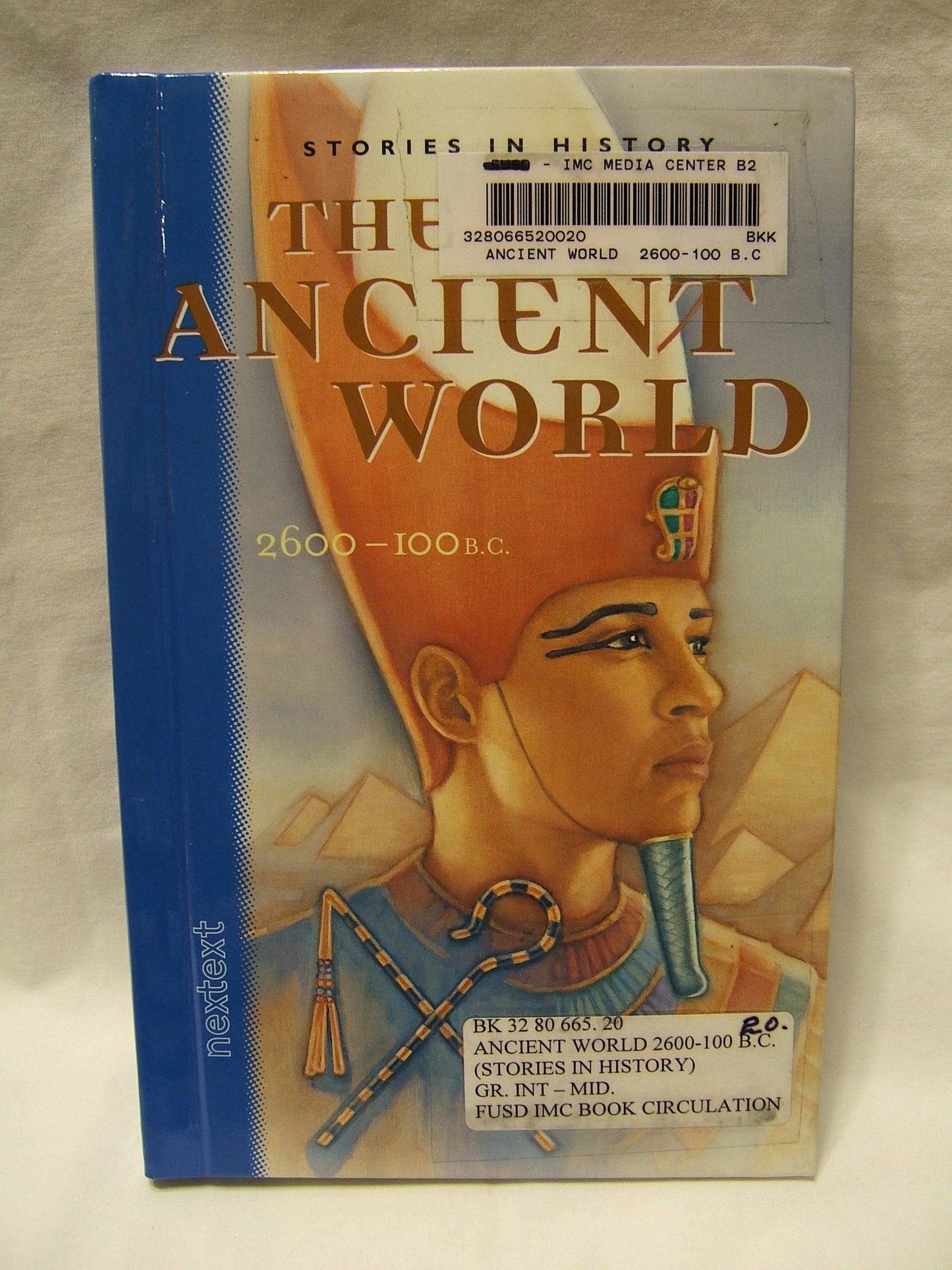 Nextext Stories in History: Student Text The Ancient World, 2600-100 B.C.